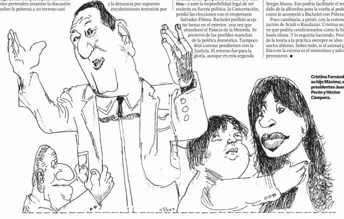  ??  ?? Cristina Fernández, su hijo Máximo, ex presidente­s Juan Perón y Héctor Cámpora.