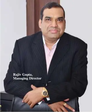  ??  ?? Rajiv Gupta, Managing Director