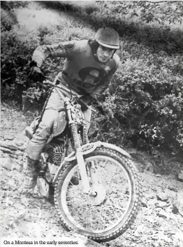  ??  ?? On a Montesa in the early seventies.