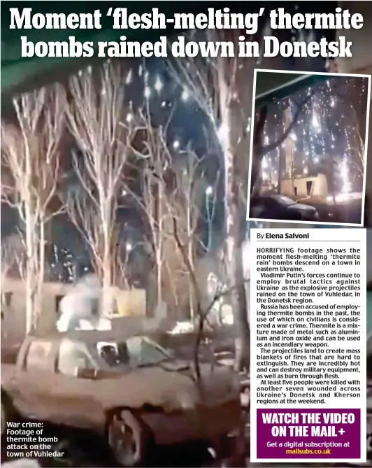  ?? ?? War crime: Footage of thermite bomb attack on the town of Vuhledar