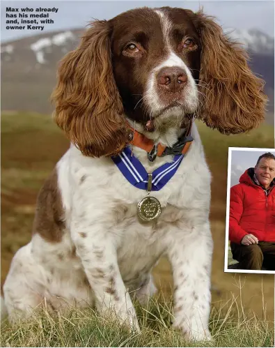  ?? Pictures: STUART HOLMES/PDSA ?? Max who already has his medal and, inset, with owner Kerry