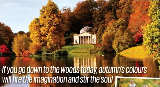  ??  ?? Fall at your feet: Stourhead Gardens in Wiltshire. Inset, a family woodland walk