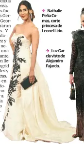  ??  ?? Nathalie Peña Comas, corte princesa de Leonel Lirio.
Luz García viste de Alejandro Fajardo.