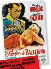  ??  ?? 1957 Il principe e la ballerina Marylin Monroe e Laurence Olivier (che fu anche il regista) nella celebre commedia romantica. L’attrice, ricorda oggi Silvano Campeggi, «aveva il sesso nello sguardo».