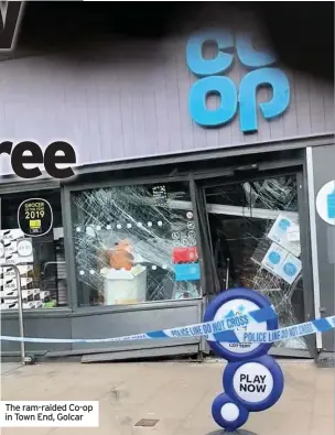  ??  ?? The ram-raided Co-op in Town End, Golcar