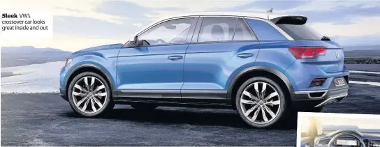  ??  ?? Sleek VW’s crossover car looks great inside and out