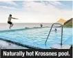  ??  ?? Naturally hot Krossnes pool.