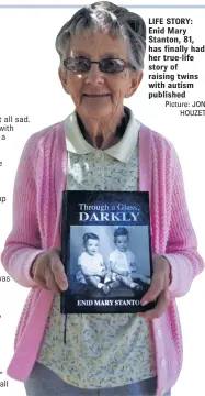  ?? Picture: JON HOUZET ?? LIFE STORY: Enid Mary Stanton, 81, has finally had her true-life story of raising twins with autism published