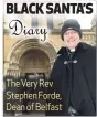  ??  ?? The Very Rev Stephen Forde, Dean of Belfast
