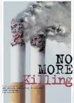  ??  ?? A POSTER using a manipulate­d image of the burning World Trade Centre twin towers in New York. Hong Kong designers Michael Miller Yu and Eric Chan, who designed the anti-smoking poster, explained that ‘six thousand people died in the September 11 tragedy but more people die from smoking’. | Creation House, HO