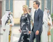  ?? NYT ?? File photo of Ivanka Trump and Jared Kushner arriving at the Royal Court Palace in Riyadh, Saudi Arabia, on May 20, 2017.