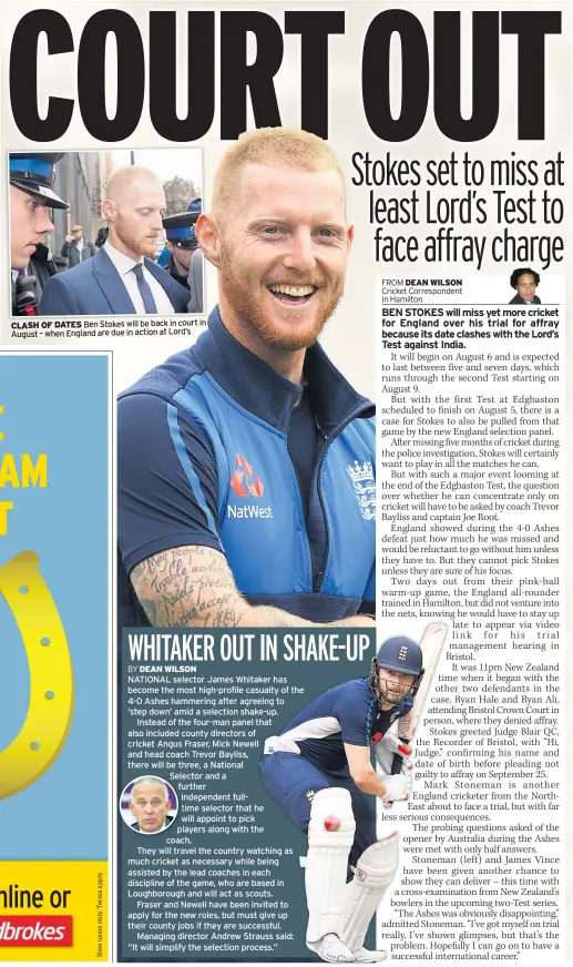  ??  ?? CLASH OF DATES Ben St Stokes k will ill bb be back k i in court in August – when England are due in action at Lord’s