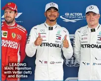  ??  ?? LEADING MAN: Hamilton with Vettel (left) and Bottas