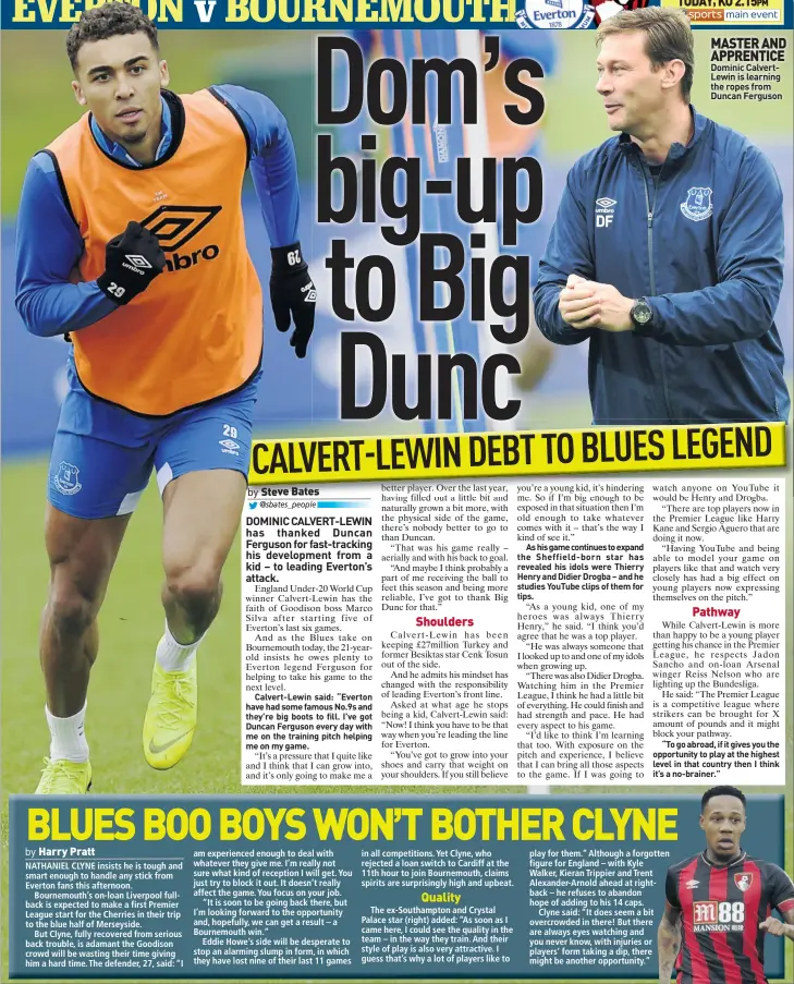  ??  ?? MASTER AND APPRENTICE Dominic CalvertLew­in is learning the ropes from Duncan Ferguson