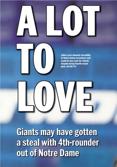  ?? AP/GETTY ?? Julian Love showed versatilit­y in Notre Dame secondary and could be key man for Giants despite being fourth-round pick.