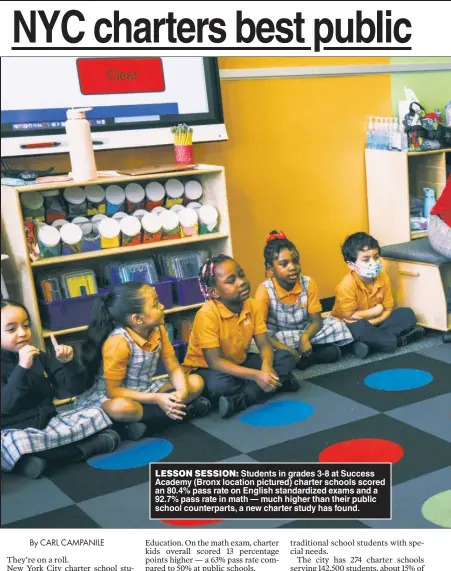  ?? ?? LESSON SESSION: Students in grades 3-8 at Success Academy (Bronx location pictured) charter schools scored an 80.4% pass rate on English standardiz­ed exams and a 92.7% pass rate in math — much higher than their public school counterpar­ts, a new charter study has found.