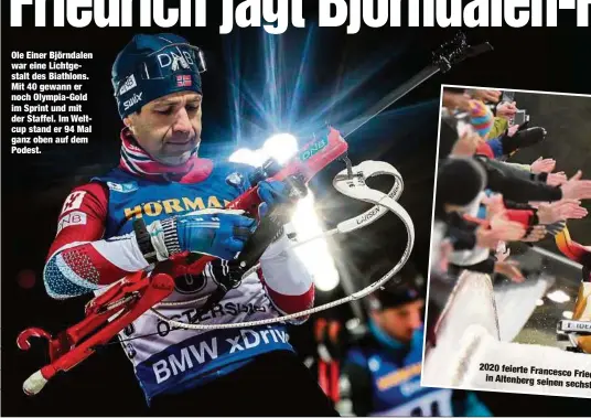  ?? ?? Ole Einer Björndalen war eine Lichtgesta­lt des Biathlons. Mit 40 gewann er noch Olympia-Gold im Sprint und mit der Staffel. Im Weltcup stand er 94 Mal ganz oben auf dem Podest. 2020 feierte Francesco
Friedrich mit tausenden in Altenberg seinen Fans sechsten WM-Sieg im Zweier.