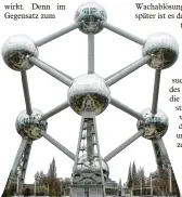  ?? Foto: Franz Peter Tschauner, dpa ?? Brüssels Wahrzei chen: das Atomium.
