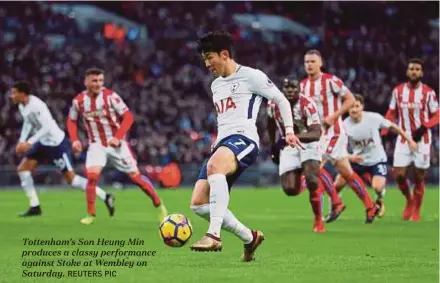  ?? REUTERS PIC ?? Tottenham’s Son Heung Min produces a classy performanc­e against Stoke at Wembley on Saturday.