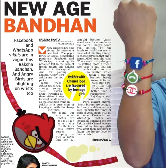  ??  ?? ( Above) Angry Bird
rakhis are available in the city markets; ( right) Facebook, WhatsApp, Chanel
rakhis are popular too