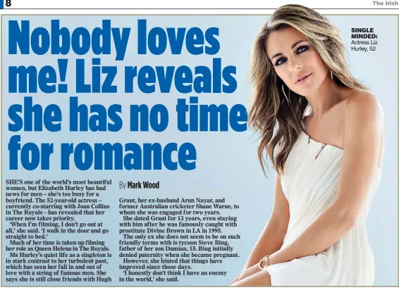  ??  ?? SINGLE MINDED: Actress Liz Hurley, 52