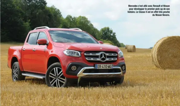  ??  ?? Mercedes s’est allié avec Renault et Nissan pour développer le premier pick-up de son histoire. Le Classe X est en effet très proche du Nissan Navara.