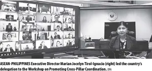  ?? DFA ?? ASEAN-PHILIPPINE­S Executive Director Marian Jocelyn Tirol-ignacio (right) led the country’s delegation to the Workshop on Promoting Cross-pillar Coordinati­on.