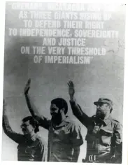  ?? Foto: TRH ?? Propaganda­plakat fra New Jewel Movement med Daniel Ortega, Maurice Bishop, Fidel Castro.