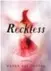  ??  ?? Reckless by Hasan Ali Toptas, Bloomsbury Press, 336 pages, $31.