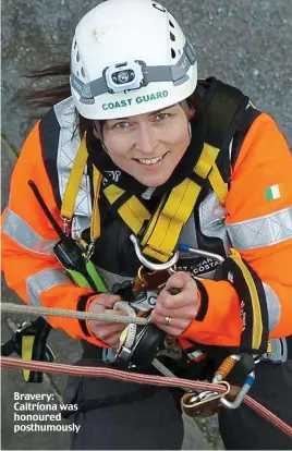  ??  ?? Bravery: Caitríona was honoured posthumous­ly