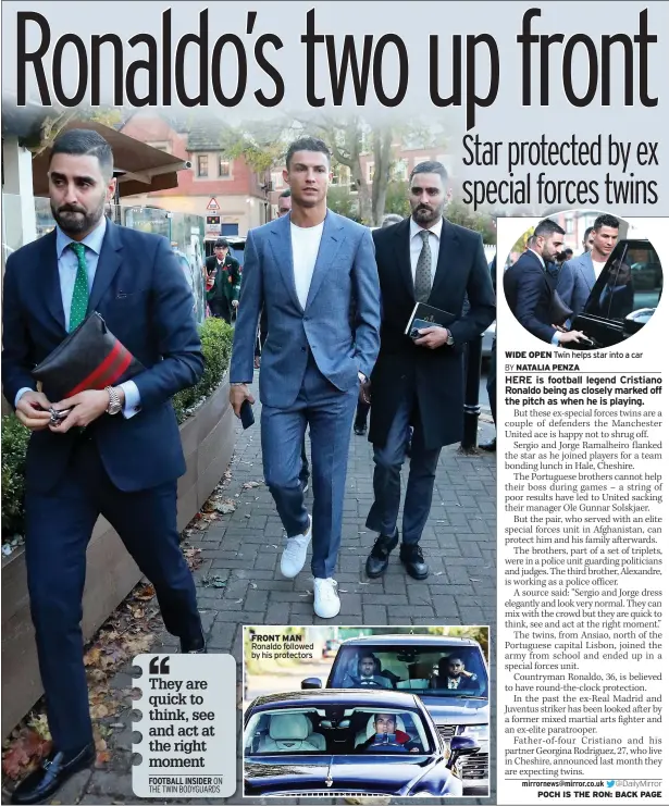  ?? ?? FRONT MAN Ronaldo followed by his protectors
Twin helps star into a car