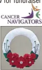  ?? Contribute­d photo ?? This wreath by Melissa Rutledge is part of Cancer Navigators’ annual fundraisin­g auction.
