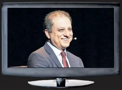  ??  ?? SENSE OF HUMOR: Axed US Attorney Preet Bharara “thinks he’s really funny” and could be a hit on TV, a source says.