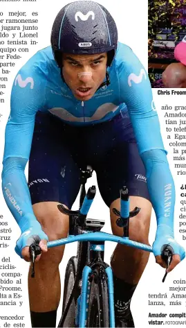  ?? FOTOGRAFÍA: MOVISTAR TEAM ?? Chris Froome es uno de los grandes capos del nuevo equipo del tico. Amador compitió 10 años con el Movistar.