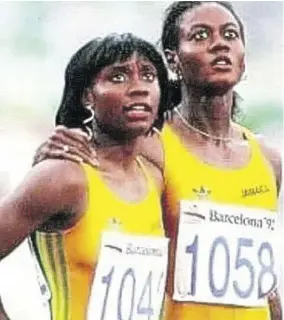  ?? (Photo: Observer file) ?? Jamaica’s Juliet Cuthbert (left) and compatriot Merlene Ottey at the 1992 Olympic Games in Barcelona, Spain.