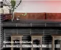  ??  ?? Kennon Architectu­re
& Interiors — Citizen Snack Bar