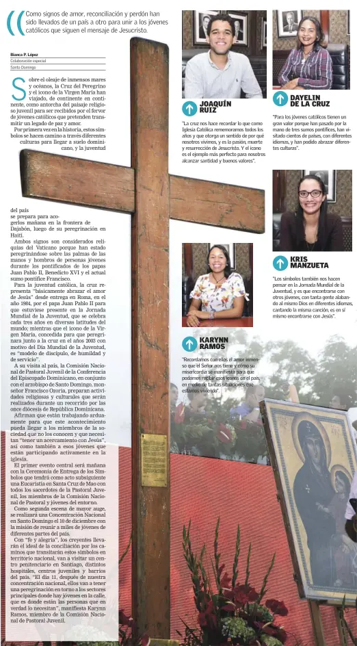  ??  ?? “La cruz nos hace recordar lo que como Iglesia Católica rememoramo­s todos los años y que otorga un sentido de por qué nosotros vivimos, y es la pasión, muerte y resurrecci­ón de Jesucristo. Y el icono es el ejemplo más perfecto para nosotros alcanzar...