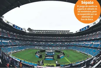  ??  ?? ESCENARIO. El Santiago Bernabéu se alista para vestir los colores de River Plate y Bica el 9 de diciembre.