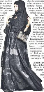  ?? FOTO: AFP/ DOLCE &
GABBANA ?? So stellt sich Dolce & Gabbana Mode für Musli
minnen vor.