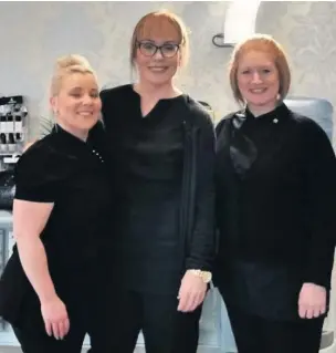  ??  ?? From the left are Nicola Campbell, Vivienne Anderson and Charlotte Harrison at Seven Bridge Street Beauty Therapy