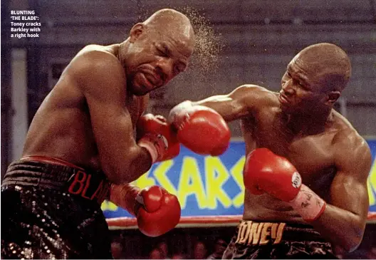  ?? Photo: HOLLY STEIN/GETTY IMAGES ?? BLUNTING ‘THE BLADE’: Toney cracks Barkley with a right hook