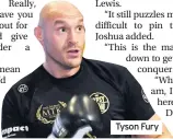  ??  ?? Tyson Fury