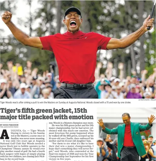  ?? AP PHOTO/DAVID J. PHILLIP AP PHOTO/MATT SLOCUM ?? Tiger Woods reacts after sinking a putt to win the Masters on Sunday at Augusta National. Woods closed with a 70 and won by one stroke. Tiger Woods smiles as he wears his green jacket after winning his fifth Masters title Sunday.