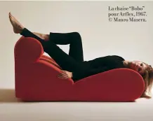  ??  ?? La chaise “Bobo” pour Arf lex, 1967. © Mauro Masera.