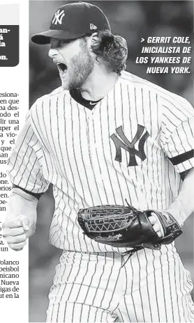  ??  ?? > GERRIT COLE, INICIALIST­A DE LOS YANKEES DE NUEVA YORK.