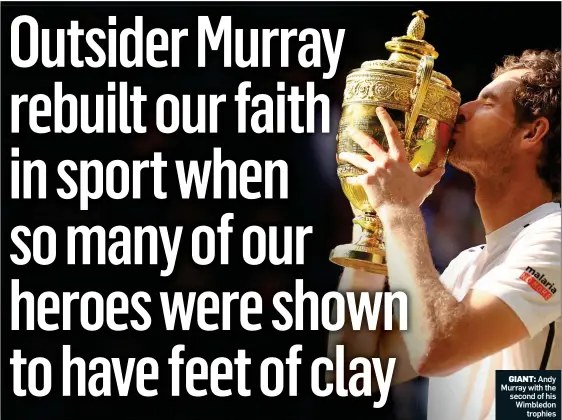  ??  ?? GIANT: Andy Murray with the second of his Wimbledon trophies