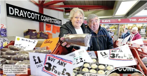  ??  ?? Vivienne Whilde on the Draycott Confection­ery stall at Derby Market Hall with husband Pete