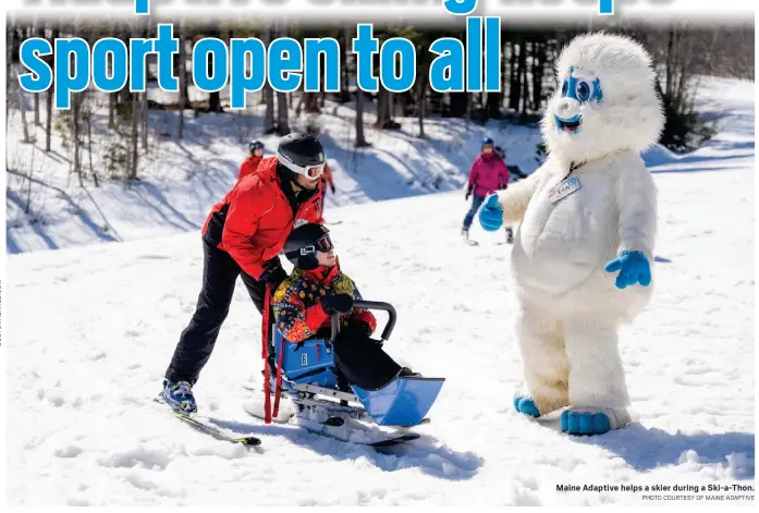  ?? PHOTO COURTESY OF MAINE ADAPTIVE ?? Maine Adaptive helps a skier during a Ski-a-Thon.