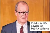  ??  ?? Chief scientific adviser Sir Patrick Vallance