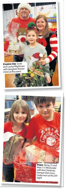  ??  ?? Festive fun Scott and Louise Wightman with daughter Rowan (nine) at the event Prize Remy (7) and Max (11) McDonald with the Christmas hamper that mum Lesley won at the DIY night